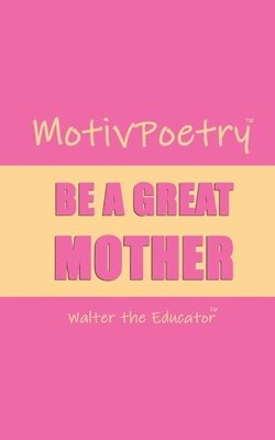 Walter the Educator - MotivPoetry, Häftad