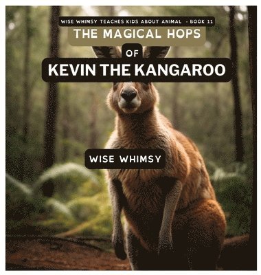 The Magical Hops of Kevin the Kangaroo 1