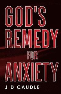bokomslag God's Remedy for Anxiety