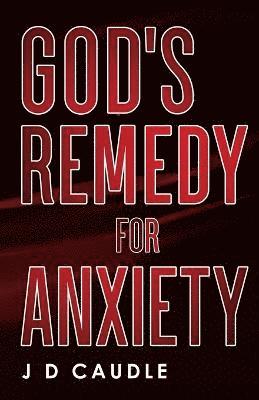 bokomslag God's Remedy for Anxiety