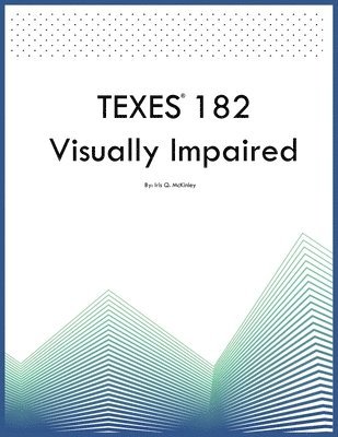 TEXES 182 Visually Impaired 1