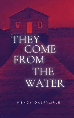 They Come From the Water