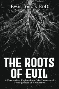 bokomslag The Roots of Evil