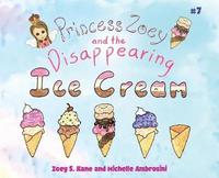 bokomslag Princess Zoey and the Disappearing Ice Cream