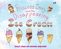 bokomslag Princess Zoey and the Disappearing Ice Cream