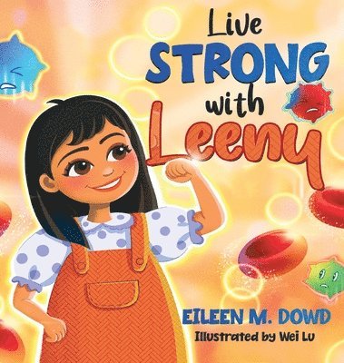 Eileen Dowd, Eileen Dowd - Live Strong with Leeny, Inbunden