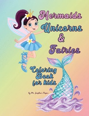 Mermaids, Unicorns & Fairies Coloring Book for kids 1