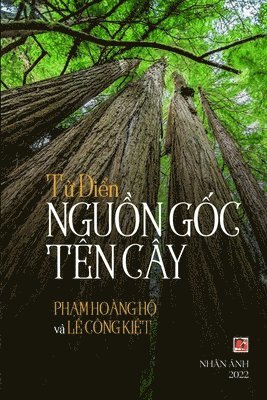 Hoang Ho Pham, Cong Kiet Le - Tự Điển Nguồn Gốc T�n C�y, Häftad