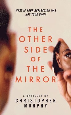 Christopher Murphy - Other Side of the Mirror, Häftad