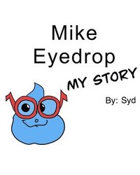 bokomslag Mike Eyedrop-My Story