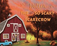 bokomslag Walter the Not So Scary Scarecrow