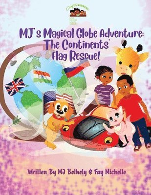 Mj Bethely, Fay Michelle, MJ Bethely - MJ's Magical Globe Adventure, Häftad
