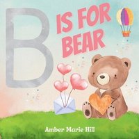 bokomslag B Is For Bear