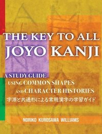 bokomslag The Key to All Joyo Kanji
