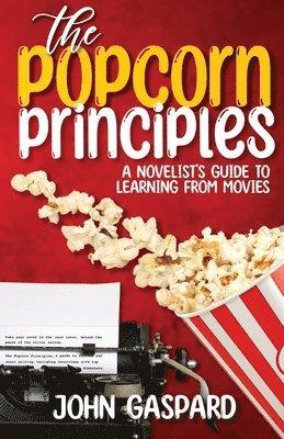 John Gaspard - Popcorn Principles, Häftad