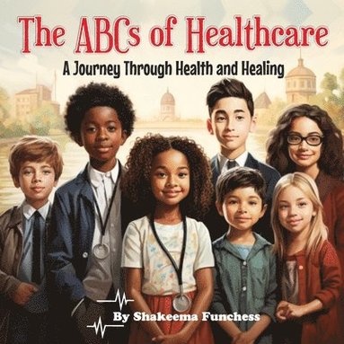 bokomslag The ABCs of Healthcare