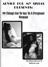 bokomslag 99 Things Not To Say To A Pregnant Woman