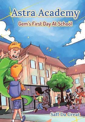 Saff Da Great - Astra Academy - Gem's First Day At School, Häftad