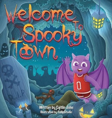 Caitlin John - Welcome to Spooky Town, Inbunden