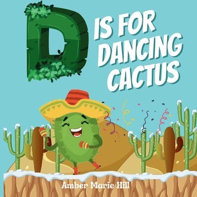 Amber M Hill, Amber M. Hill - D Is For Dancing Cactus, Häftad