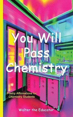 Walter the Educator - You Will Pass Chemistry, Häftad
