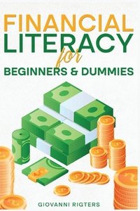 bokomslag Financial Literacy for Beginners & Dummies