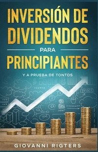 bokomslag Inversin De Dividendos Para Principiantes Y A Prueba De Tontos