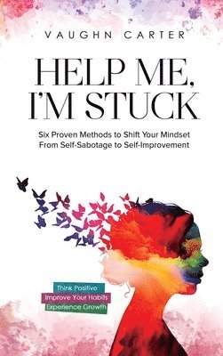 Vaughn Carter - Help Me, I'm Stuck, Inbunden