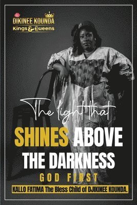 The Light That Shines Above The Darkness 1