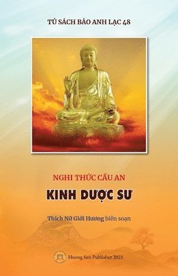 Giới Hương Thích Nữ - Nghi thức Cầu an - KINH DƯỢC SƯ, Häftad