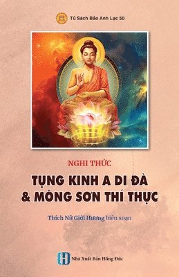 Giới Hương Thích Nữ - Nghi thức TỤNG KINH A DI ĐÀ & MÔNG SƠN THÍ THỰC, Häftad