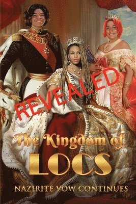Revealed The Kingdom of Locs 1