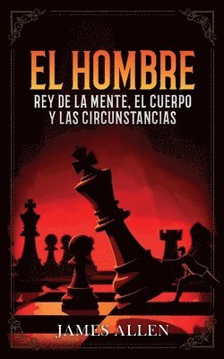 James Allen, Imaginatio Divina Media - Hombre - Rey De La Mente, El Cuerpo Y Las Circunstancias - Colección Deluxe, Häftad