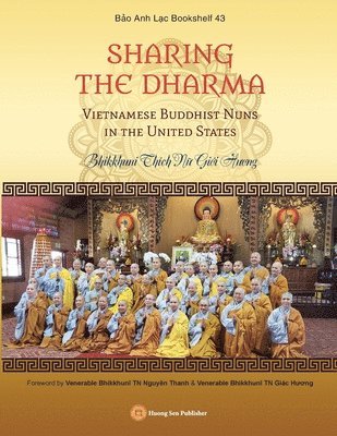 SHARING THE DHARMA - Vietnamese Buddhist Nuns in the United States 1