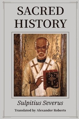 Sulpitius Severus - Sacred History, Häftad