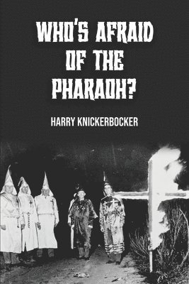 Who's Afraid of the Pharoah? 1