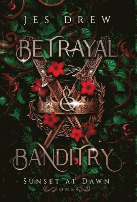 Betrayal & Banditry