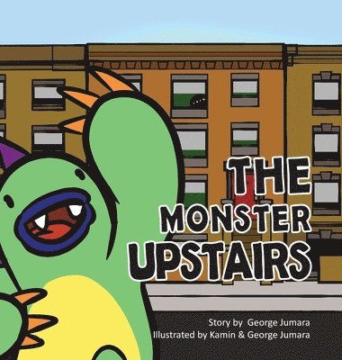 George Jumara - Monster Upstairs, Inbunden