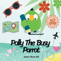 bokomslag Polly The Busy Parrot