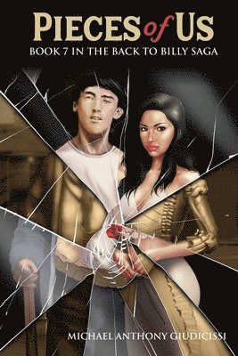 Michael Anthony Giudicissi - Pieces of Us, Book 7 in the Back to Billy Saga, Häftad