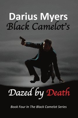 Black Camelot's Dazed By Death 1