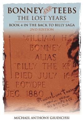 Michael Anthony Giudicissi - Bonney and Teebs; The Lost Years, Häftad