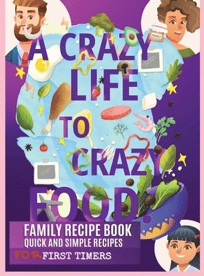 bokomslag Crazy Life to Crazy Food