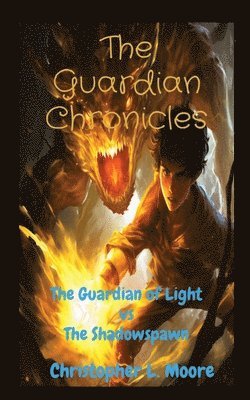 Christopher L Moore, Christopher L. Moore - Guardian Chronicles, Häftad