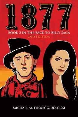 1877, Book 2 in the Back to Billy Saga 1