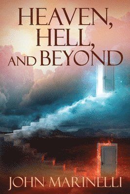bokomslag Heaven, Hell & Beyond