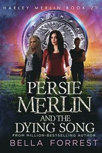 bokomslag Persie Merlin and the Dying Song