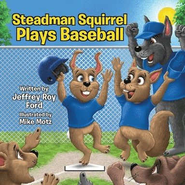 bokomslag Steadman Squirrel Plays Baseball