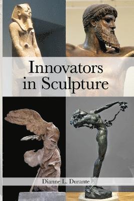 Dianne L Durante, Dianne L. Durante, L. Durante, Dianne - Innovators in Sculpture, Häftad