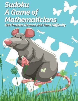 Kelly Johnson - Sudoku A Game of Mathematicians 400 Puzzles Normal and Hard Difficulty, Häftad